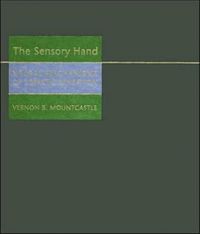 Produktbild: Mountcastle, V: Sensory Hand - Neural Mechanisms of Somatic
