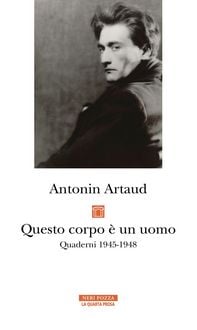 Produktbild: Questo corpo &egrave; un uomo. Quaderni 1945-1948
