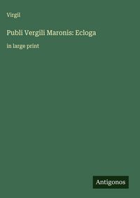 Produktbild: Publi Vergili Maronis: Ecloga