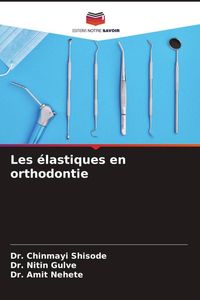 Produktbild: Les &eacute;lastiques en orthodontie