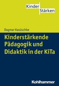 Produktbild: Kinderst&auml;rkende P&auml;dagogik und Didaktik in der KiTa
