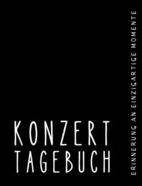Produktbild: Konzert Tagebuch - Erinnerung an einzigartige Momente