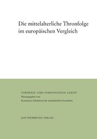 Produktbild: Die mittelalterliche Thronfolge im europ&auml;ischen Vergleich