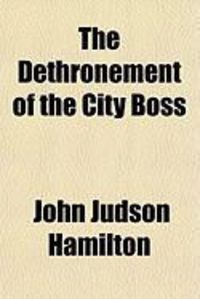Produktbild: The Dethronement of the City Boss