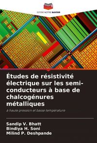 Produktbild: &Eacute;tudes de r&eacute;sistivit&eacute; &eacute;lectrique sur les semi-conducteurs &agrave; base de chalcog&eacute;nures m&eacute;talliques