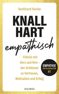 Produktbild: Knallhart empathisch - F&uuml;hren mit Herz und Hirn