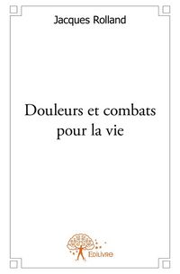 Produktbild: Douleurs et combats pour la vie