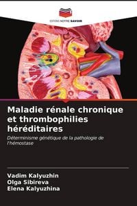 Produktbild: Maladie r&eacute;nale chronique et thrombophilies h&eacute;r&eacute;ditaires