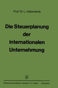 Produktbild: Die Steuerplanung der internationalen Unternehmung