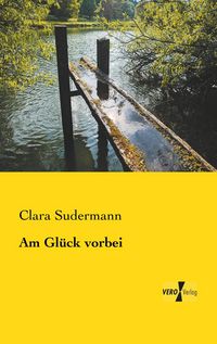 Produktbild: Am Gl&uuml;ck vorbei