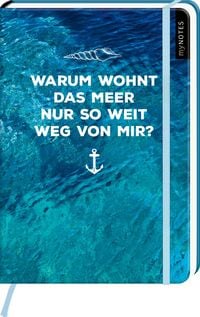 Produktbild: MyNOTES Notizbuch A5: Warum wohnt das Meer nur so weit weg von mir?