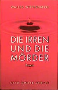 Produktbild: Die Irren und die M&ouml;rder