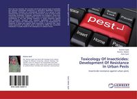 Produktbild: Toxicology Of Insecticides: Development Of Resistance In Urban Pests