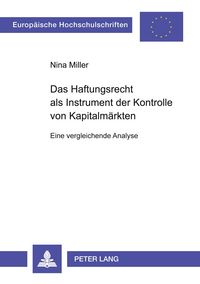 Produktbild: Das Haftungsrecht als Instrument der Kontrolle von Kapitalm&auml;rkten