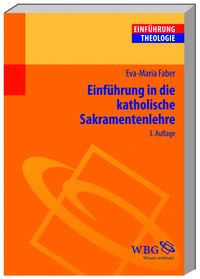 Produktbild: Einf&uuml;hrung in die Katholische Sakramentenlehre
