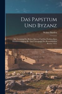 Produktbild: Das Papsttum Und Byzanz