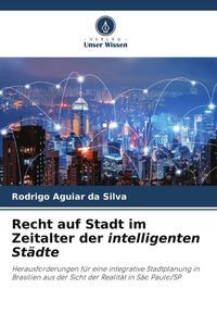 Produktbild: Recht auf Stadt im Zeitalter der intelligenten St&auml;dte