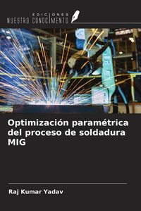 Produktbild: Optimizaci&oacute;n param&eacute;trica del proceso de soldadura MIG