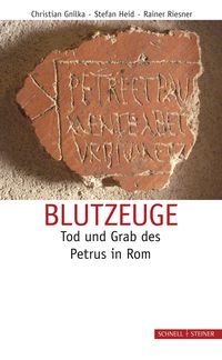 Produktbild: Blutzeuge &ndash; Tod und Grab des Petrus in Rom