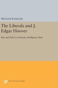 Produktbild: The Liberals and J. Edgar Hoover