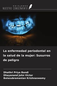 Produktbild: La enfermedad periodontal en la salud de la mujer: Susurros de peligro