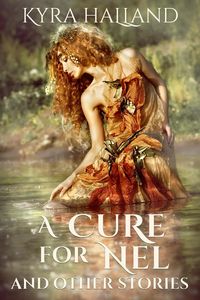 Produktbild: A Cure for Nel and Other Stories