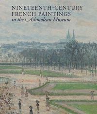 Produktbild: Nineteenth-century French Paintings in the Ashmolean Museum