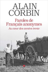 Produktbild: Paroles de Fran&ccedil;ais anonymes : au coeur des ann&eacute;es trente