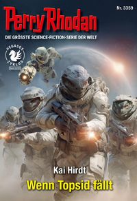 Produktbild: Perry Rhodan 3359: Wenn Topsid f&auml;llt