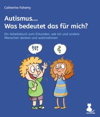 Produktbild: Autismus... Was bedeutet das f&uuml;r mich?