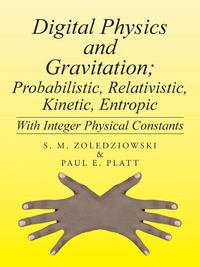 Produktbild: Digital Physics and Gravitation; Probabilistic, Relativistic, Kinetic, Entropic