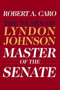 Produktbild: Master of the Senate (Pulitzer Prize Winner)