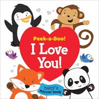 Produktbild: Peek-A-Boo! I Love You! Baby's Mirror Book