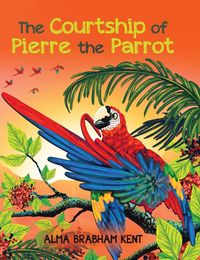 Produktbild: The Courtship of Pierre the Parrot