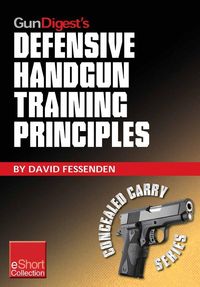 Produktbild: Gun Digest's Defensive Handgun Training Principles Collection eShort