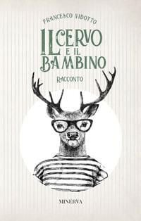 Produktbild: Il cervo e il bambino