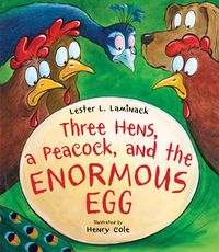 Produktbild: Three Hens, a Peacock, and the Enormous Egg