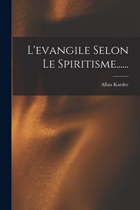 Produktbild: L'evangile Selon Le Spiritisme......