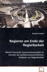 Produktbild: Steinke, B: Regieren am Ende der Regierbarkeit
