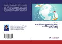 Produktbild: Quasi-Degenerate Neutrinos and Cosmic Baryon Asymmetry