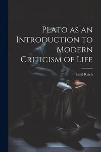 Produktbild: Plato as an Introduction to Modern Criticism of Life