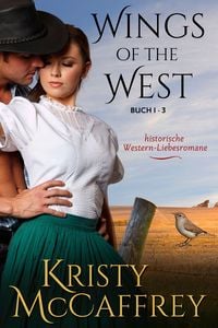 Bild vom Artikel Wings of the West Serie: Buch 1 - 3 vom Autor Kristy McCaffrey