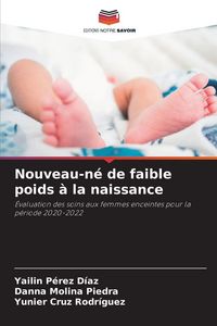 Produktbild: Nouveau-n&eacute; de faible poids &agrave; la naissance