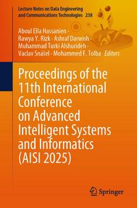 Produktbild: Proceedings of the 11th International Conference on Advanced Intelligent Systems and Informatics (AISI 2025)