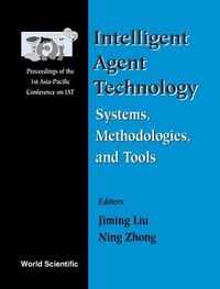 Produktbild: Intelligent Agent Technology: Systems, Methodologies and Too