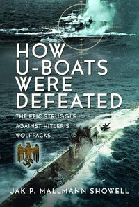 Produktbild: The Destruction of Hitler's U-boats