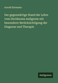 Produktbild: Der gegenw&auml;rtige Stand der Lehre vom Deciduoma malignum mit besonderer Ber&uuml;cksichtigung der Diagnose und Therapie