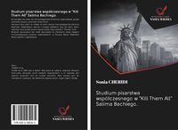 Produktbild: Studium pisarstwa wsp&oacute;&iquest;czesnego w "Kill Them All" Salima Bachiego.