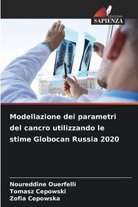 Produktbild: Modellazione dei parametri del cancro utilizzando le stime Globocan Russia 2020