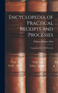 Produktbild: Encyclopedia of Practical Receipts and Processes